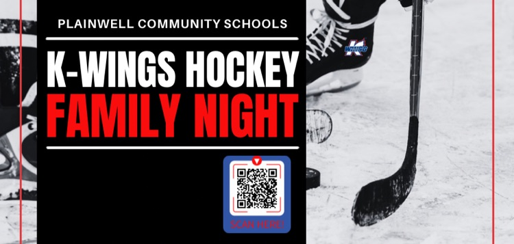 picture of a hockey skate and stick with words plainwell community schools k-wings hockey family night - QR code scan here! written