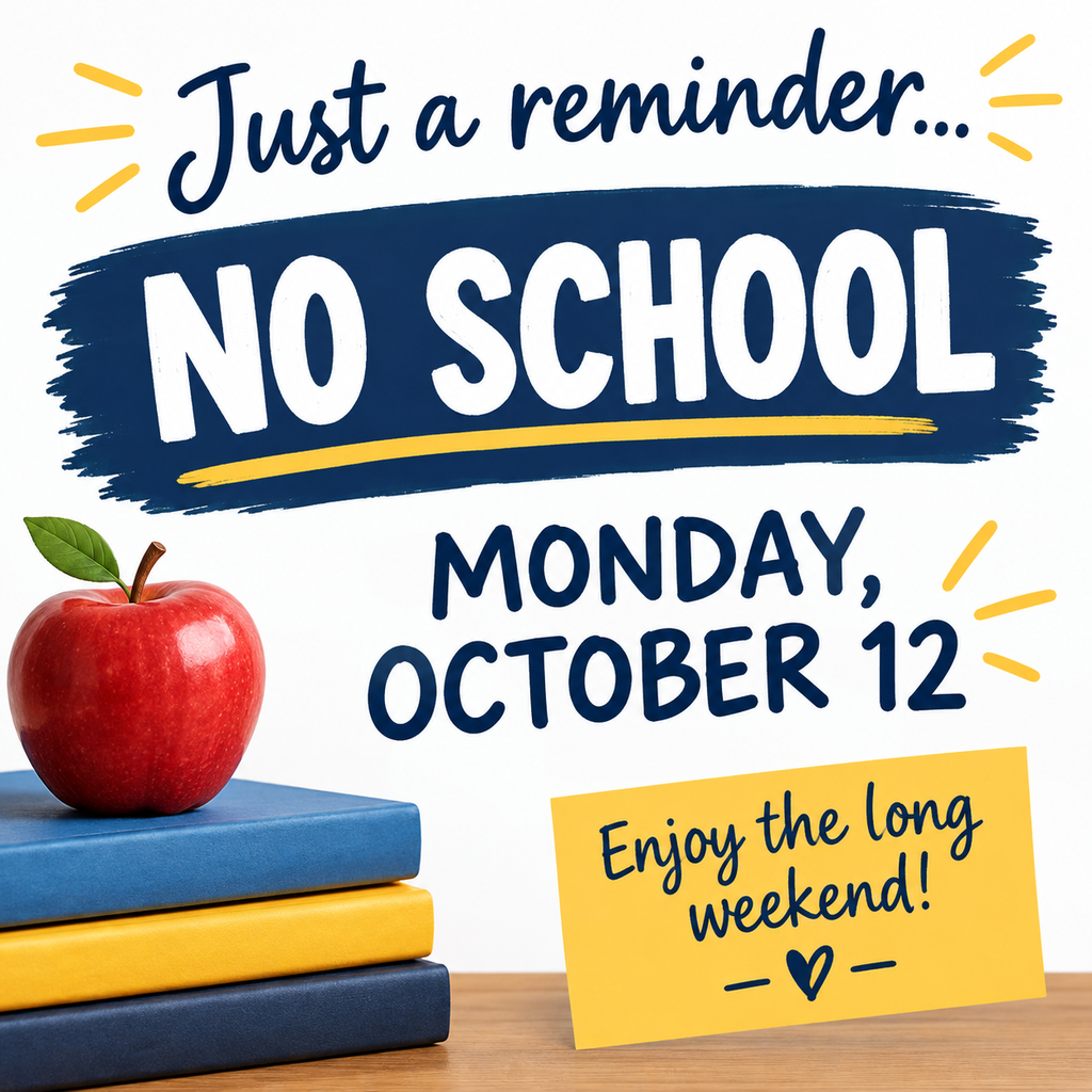 a reminder flyer that there is no school Monday.