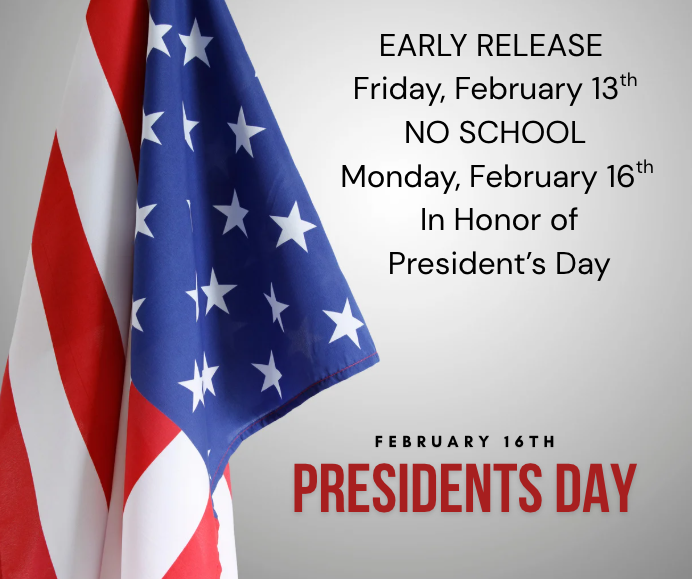 Early Release/No School Alert for Presidents Day