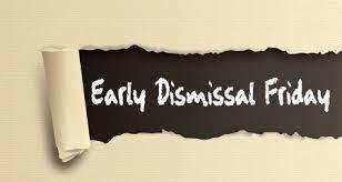 Early dismissal Friday