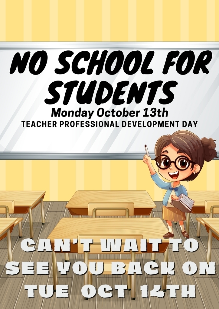 No School Oct 13th Teacher PD Day