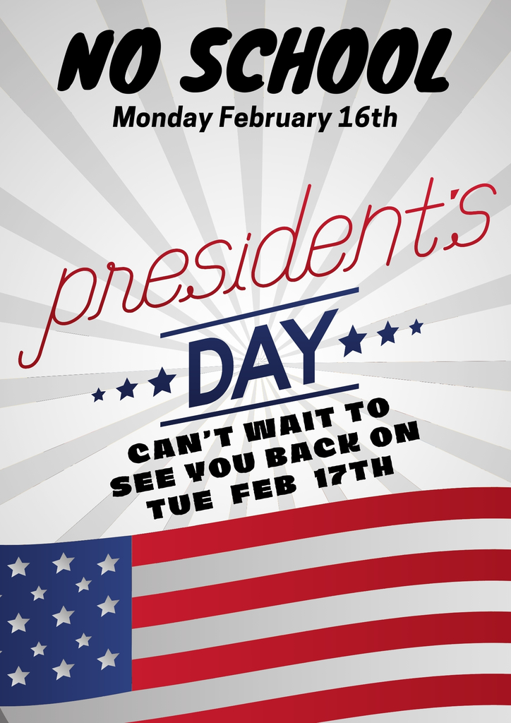 No School Presidents Day!