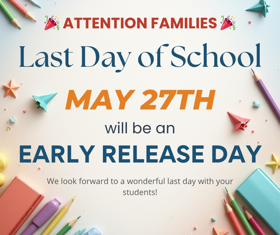 Last Day of School Early Release Notice