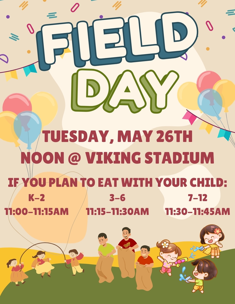Field Day is Tuesday May 26th at Noon