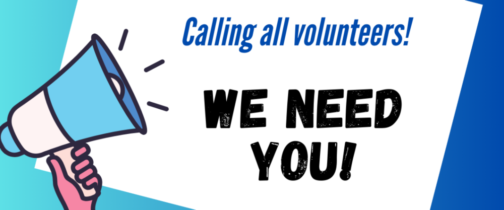 We need volunteers