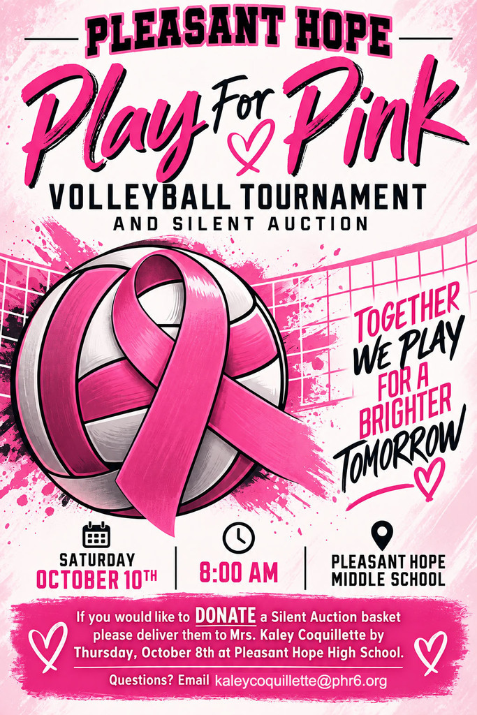 Pleasant Hope Play For Pink Volleyball Tournament and Silent Auction. Saturday October 10th 800 am at the Pleasant Hope Middle School