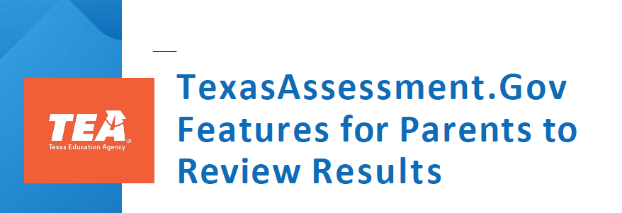 TexasAssessment.Gov Features for Parents to Review STAAR Results