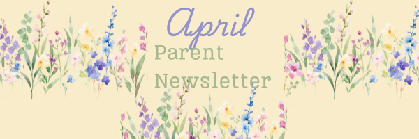 April Parent Newsletter