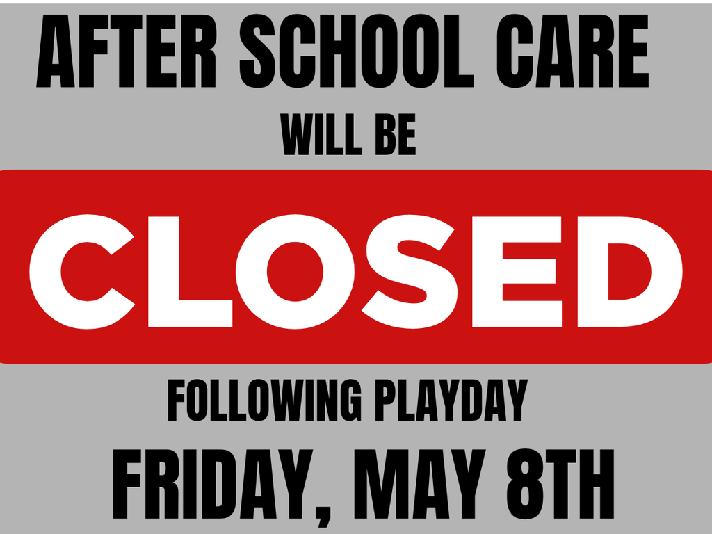 After School Childcare closed May 8th