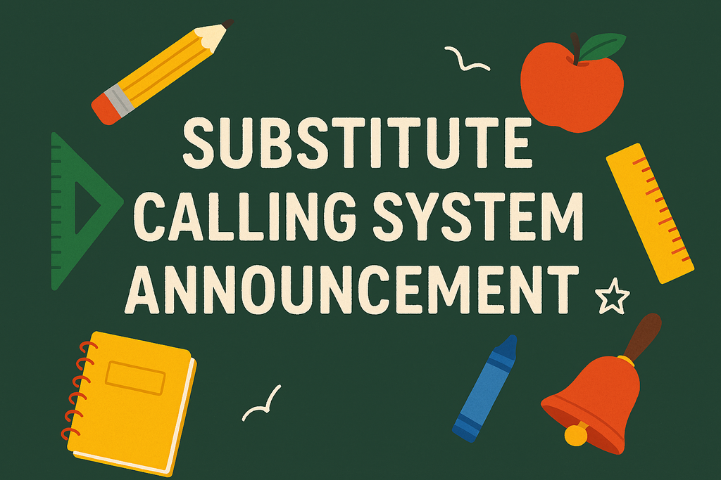 Substitute Calling System Announcement