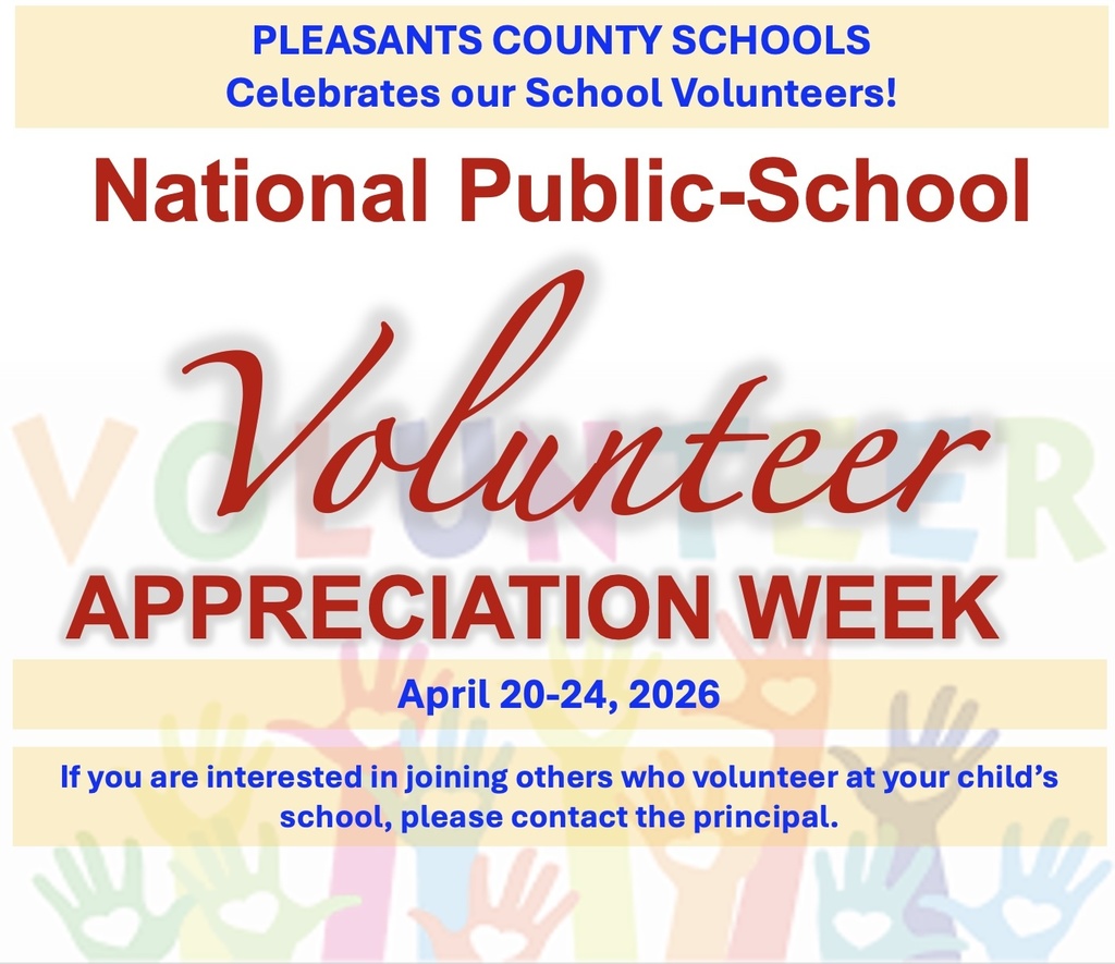 Pleasants County Schools Celebrates our school volunteers for national public-school volunteer appreciation week, April 20-24, 2026. If you are interested in joining others who volunteer at your child's school, please contact the principal.
