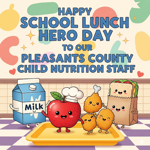 Happy School Lunch Hero Day to our Pleasants County Child Nutrition Staff