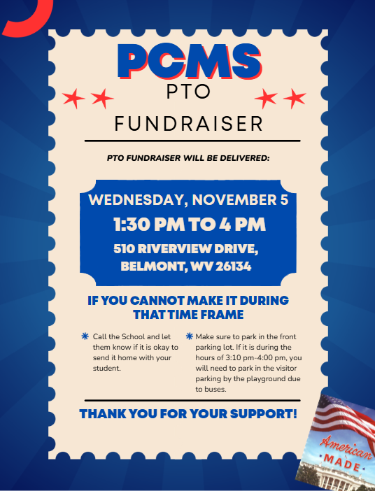 Flyer with a patriotic red, white, and blue design and stars. It announces the PCMS PTO Fundraiser delivery details: Wednesday, November 5, from 1:30 PM to 4:00 PM at 510 Riverview Drive, Belmont, WV 26134.