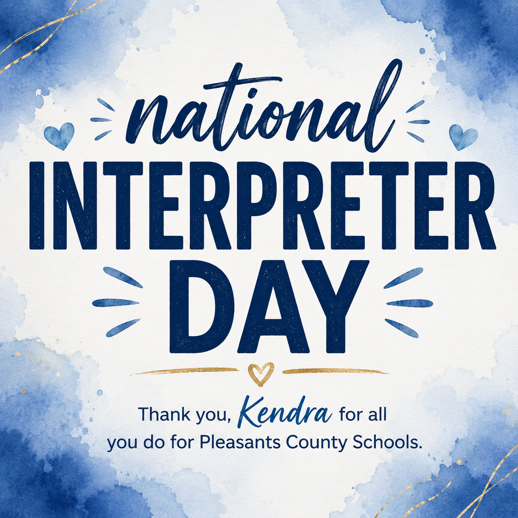 national interpreter day. Thank you Kendra for all you do for Pleasants County Schools