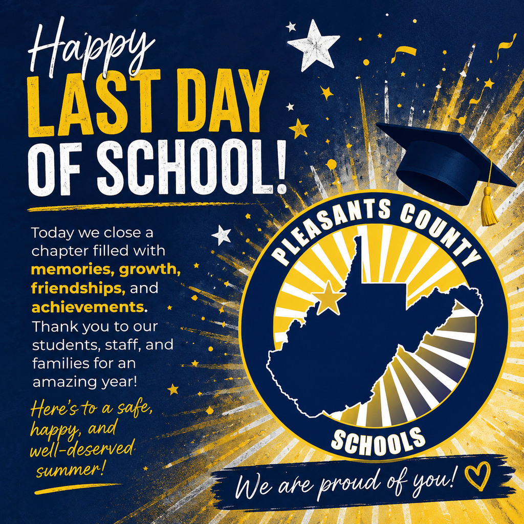 Square graphic with a navy blue and gold school-themed design celebrating the last day of school. Large text at the top reads “Happy Last Day of School!” in white and gold lettering. The Pleasants County Schools logo is featured prominently on the right side with gold sunburst rays behind it and a graduation cap above. Decorative stars, confetti, and ribbon accents appear throughout the image. Text on the left reads: “Today we close a chapter filled with memories, growth, friendships, and achievements. Thank you to our students, staff, and families for an amazing year! Here’s to a safe, happy, and well-deserved summer!” At the bottom, handwritten-style text says, “We are proud of you!” with a heart symbol.