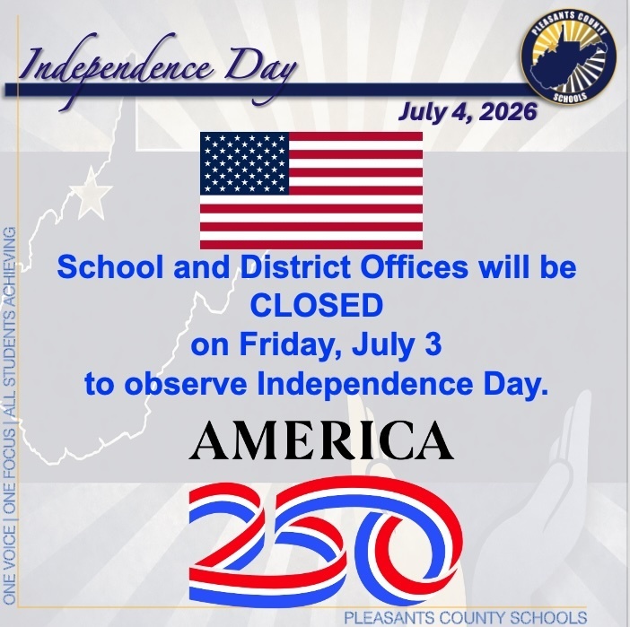 Schools and District Offices will be CLOSED on Friday, July 3 to observe independence Day.