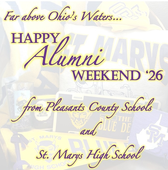 Far above Ohio's Waters... Happy Alumni Weekend '26 from Pleasants County Schools and St. Marys High School