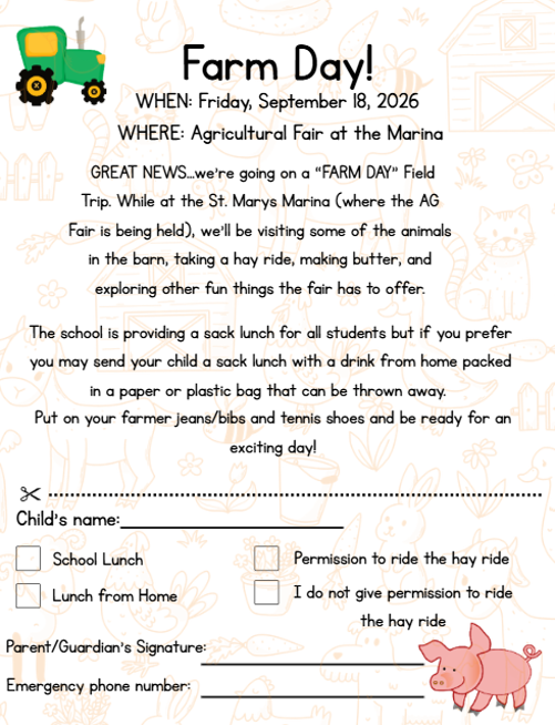 Farm Day flyer for kindergarten students announcing a field trip on Friday, September 18, 2026, to the Agricultural Fair at the St. Marys Marina. Students will visit animals, take a hayride, make butter, and explore the fair. The flyer includes lunch options, hayride permission choices, and spaces for the child’s name, parent/guardian signature, and emergency phone number.