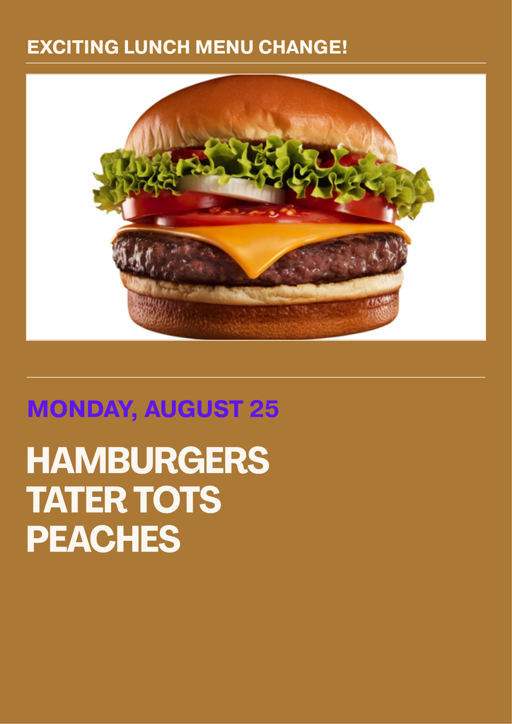 Monday, August 25 Lunch Menu Change