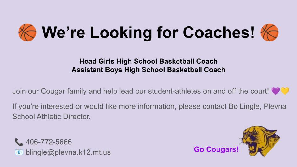 We are looking for Coaches. Head Girls High School Basketball Coach - Assistant Boys High School Basketball Coach