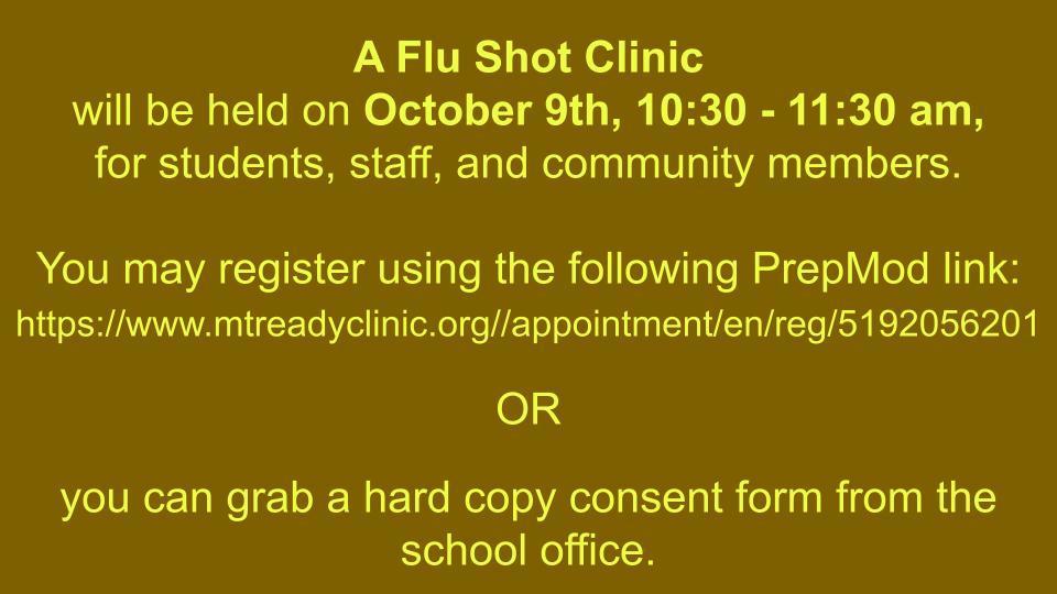 A Flu Shot Clinic will be held on October 9th, 10:30 - 11:30 am, for students, staff, and community members.