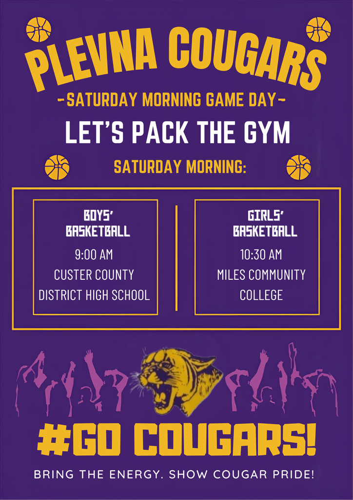 Update: Both Boys and Girls Cougar basketball games will be at Miles Community College. Boys play at 9:00 am and girls play at 10:30 am.