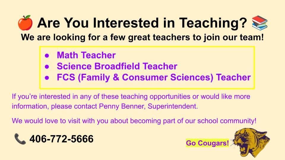 Are you interested in teaching? If you are interested or would like more information, please contact the school. We would love to visit with you!