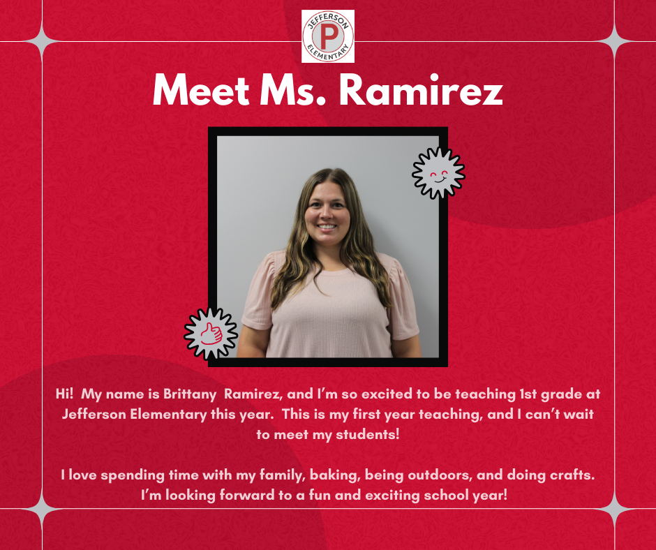 Jefferson Elementary new 1st grade teacher, Ms. Brittany Ramirez