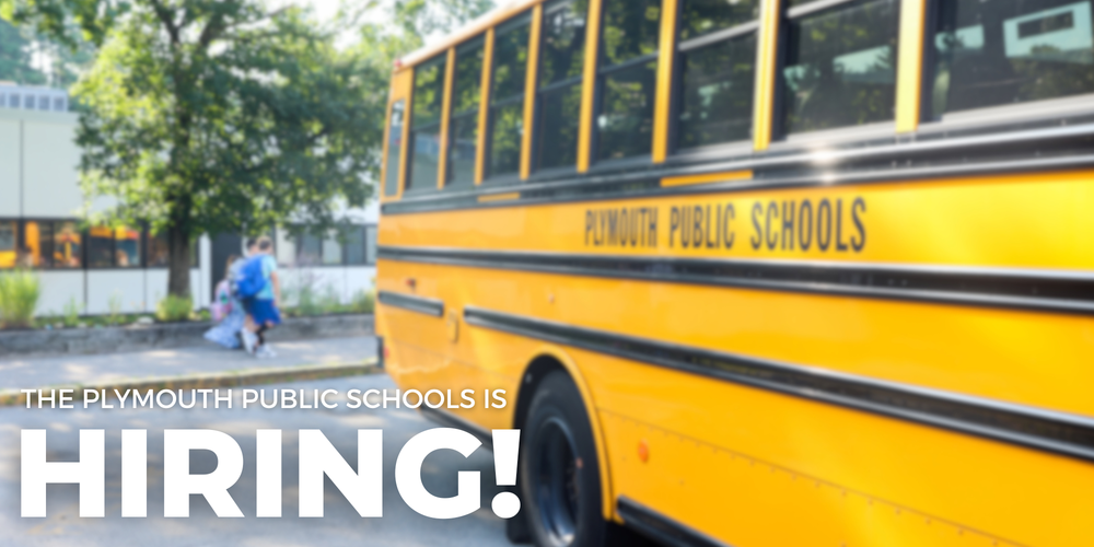 Plymouth Public Schools is hiring!