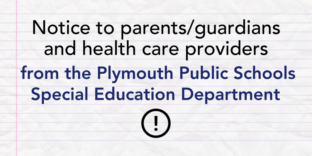 Notice to parents/guardians and health care providers from the PPS Special Ed. Department.