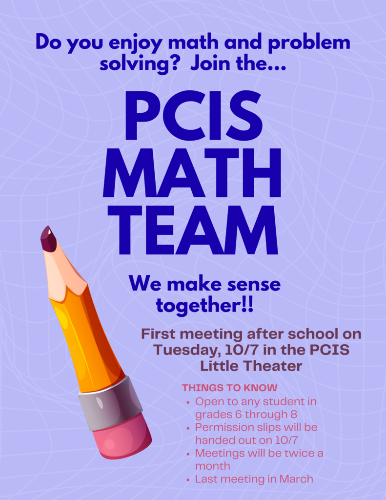 PSMS Math Team meets after school on Tuesday, 10/7 in the Little Theater