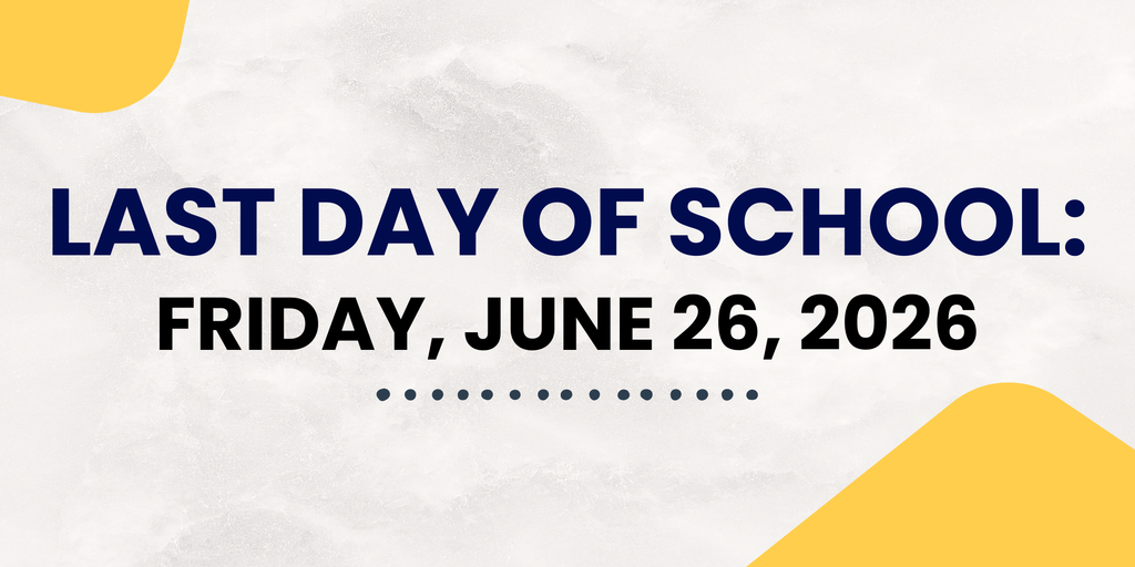 Last Day of School Update: Friday, June 26th