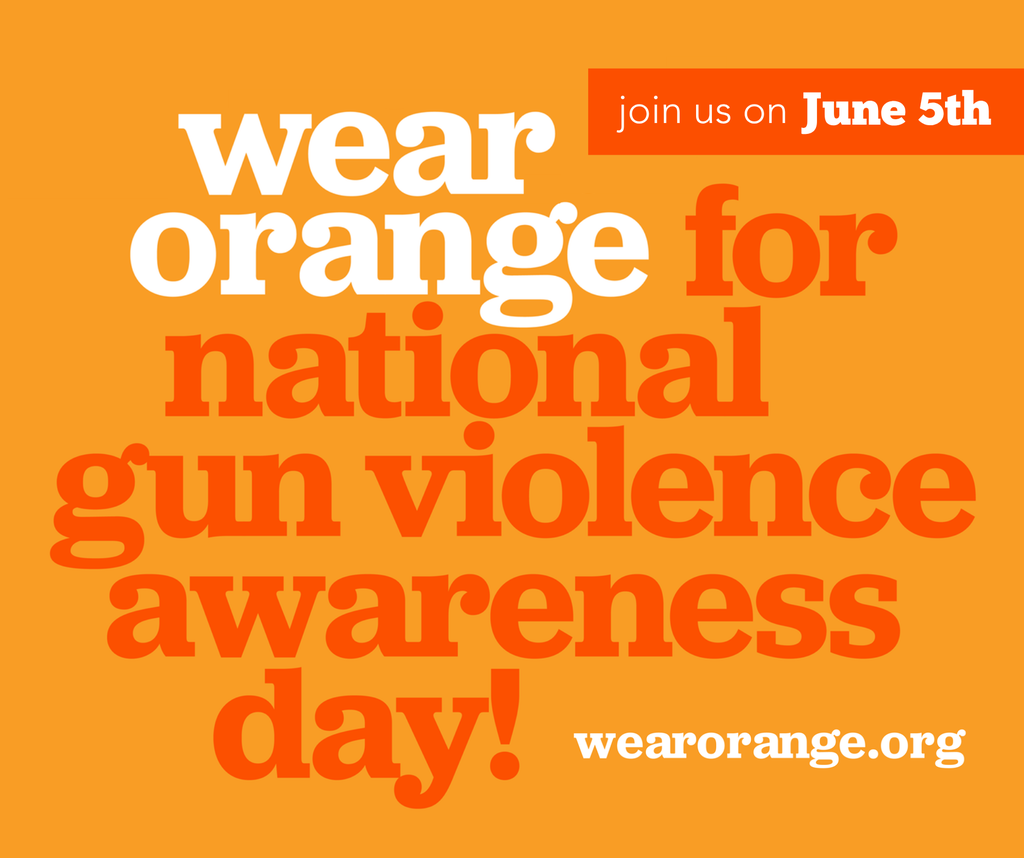Wear Orange for National Gun Violence Awareness Day