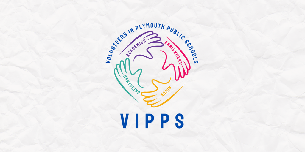 VIPPS: Volunteers in Plymouth Public Schools
