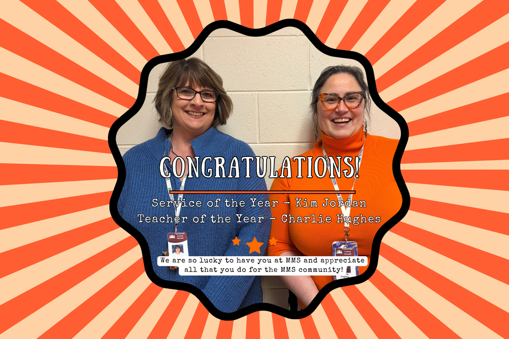 Graphic with a starburst background featuring two staff members standing side by side. Text on the graphic reads: “Congratulations! Service of the Year – Kim Jordan. Teacher of the Year – Charlie Hughes. We are so lucky to have you at MMS and appreciate all that you do for the MMS community!”