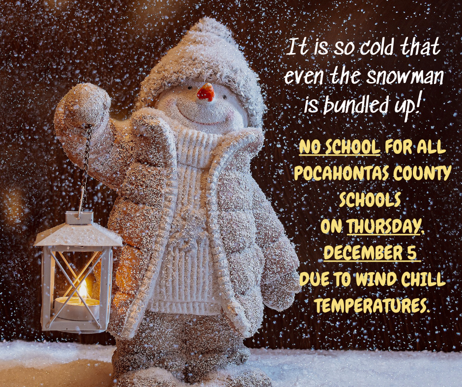 No school for all Pocahontas County Schools on Thursday, December 5, 2024