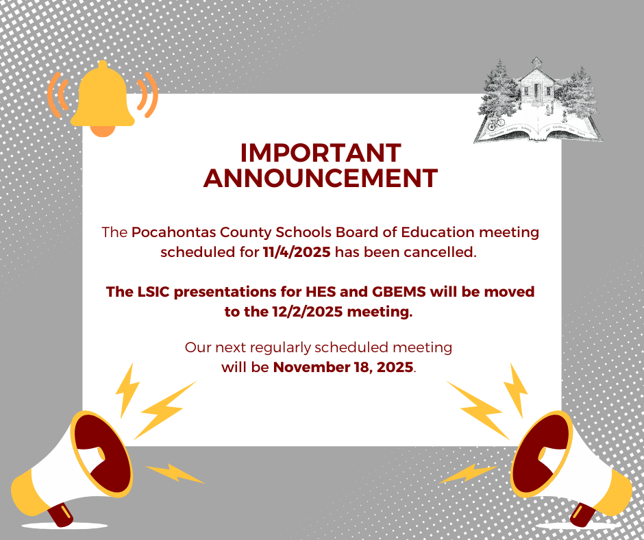 Image of an announcement with bell, PCS logo and bull horns. Text: Important Announcement: The Pocahontas County Schools Board of Education meeting scheduled for 11/4/2025 has been cancelled. The LSIC presentations for HES and GBEMS will be moved to the 12/2/2025 meeting. Our next regularly scheduled meeting will be November 18, 2025.portant Announcement