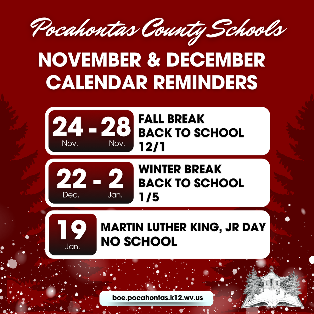 "Graphic with a red background and white text titled 'Pocahontas County Schools November & December Calendar Reminders.' It lists three important dates: Fall Break November 24–28, back to school December 1; Winter Break December 22–January 2, back to school January 5; Martin Luther King Jr. Day January 19, no school. Snowy trees and a white schoolhouse illustration appear at the bottom."