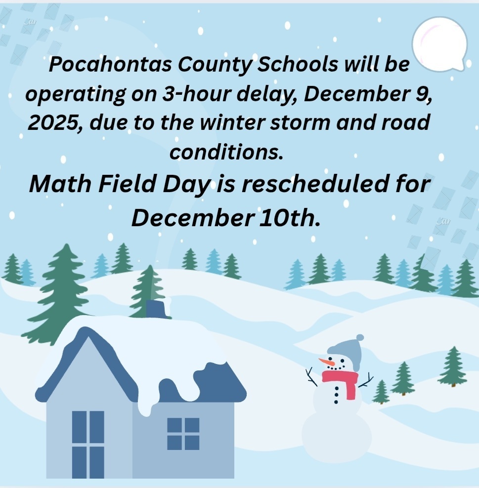 3-hour delay for December 9th and Math Field Day is moved to December 10th. 