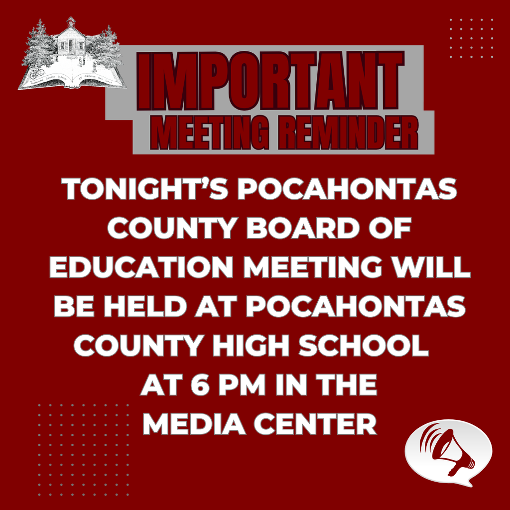 📣 Pocahontas County Board of Education Meeting 📅 Tonight 🕕 6:00 PM 📍 Pocahontas County High School – Media Center All are welcome to attend!