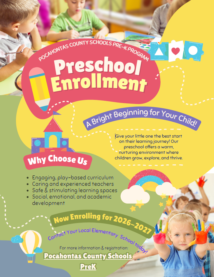 Colorful promotional flyer for Pocahontas County Schools Pre-K Preschool Enrollment. The design features young children engaged in classroom learning and play activities, along with bright illustrations such as crayons, a castle, rainbow, pencil, stars, and playful paths. Text highlights “Preschool Enrollment,” “A Bright Beginning for Your Child,” and reasons to choose the program, including engaging play-based curriculum, caring teachers, and safe, stimulating learning spaces. The flyer notes that enrollment is now open for the 2026–2027 school year and encourages families to contact their local elementary school.
