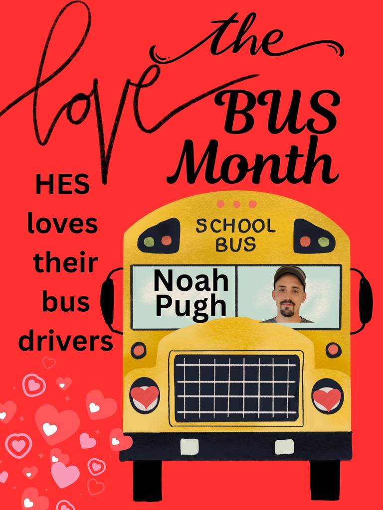 A bright red poster celebrates “Love the Bus Month.” On the left side, black text reads: “HES loves their bus drivers.” The main graphic is a large yellow school bus with the words “School Bus” at the top. Inside the bus’s left window is the name “Noah Pugh” The design includes various heart graphics in pink, red, and white along the bottom left corner, adding to the festive theme.