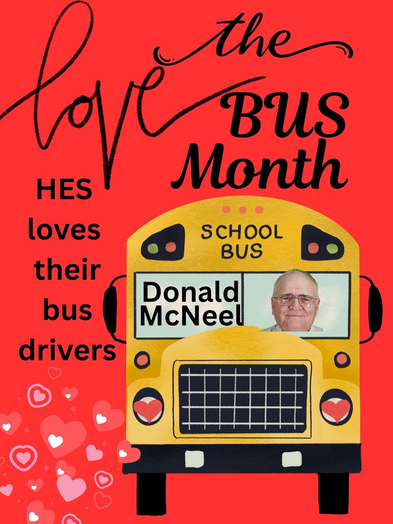 A bright red poster celebrates “Love the Bus Month.” On the left side, black text reads: “HES loves their bus drivers.” The main graphic is a large yellow school bus with the words “School Bus” at the top. Inside the bus’s left window is the name “Donald McNeel.” The design includes various heart graphics in pink, red, and white along the bottom left corner, adding to the festive theme.
