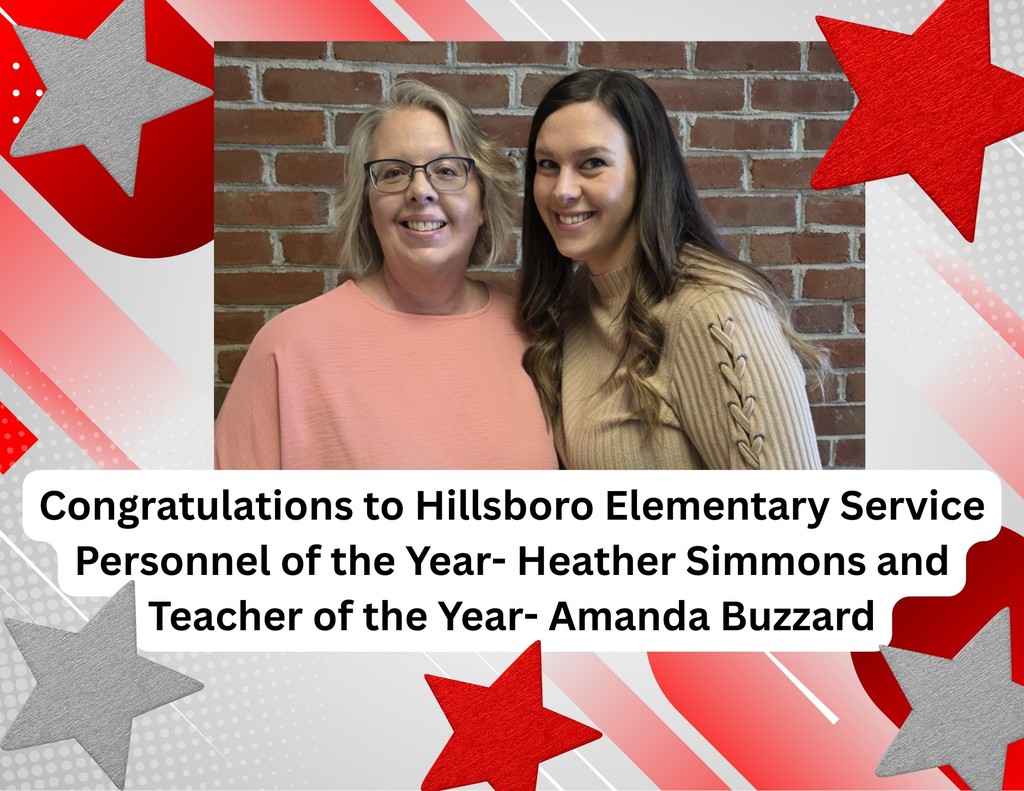  Big News from Hillsboro Elementary!  Please join us in celebrating our Teacher of the Year, Amanda Buzzard, and our Service Personnel of the Year, Heather Simmons! These two amazing women go above and beyond every day to support our students, staff, and school community. We’re so proud and grateful for all they do!  Congratulations, Mrs. Buzzard and Mrs. Simmons!