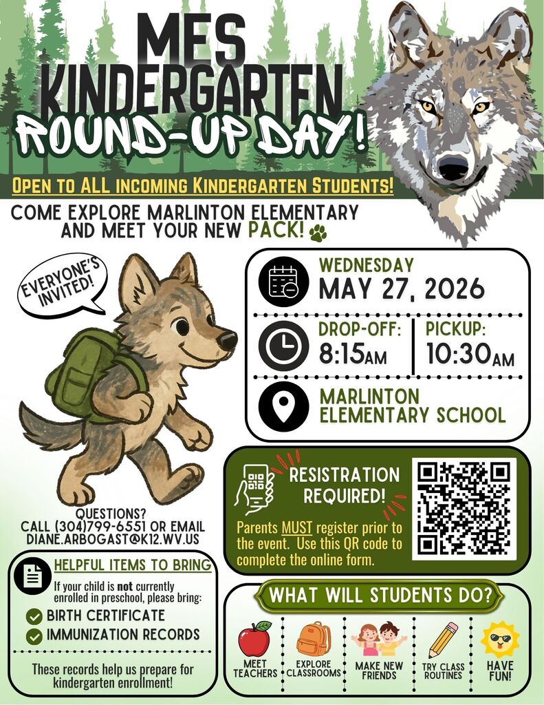 Flyer for Marlinton Elementary School “Kindergarten Round-Up Day.” The design features a forest background with evergreen trees and a large wolf graphic on the right. A cartoon wolf with a backpack appears on the bottom left saying “Everyone’s invited!” Text reads: “Open to all incoming kindergarten students. Come explore Marlinton Elementary and meet your new pack!” Event details: Wednesday, May 27, 2026, drop-off at 8:15 AM and pickup at 10:30 AM, located at Marlinton Elementary School. A QR code is included with instructions that registration is required prior to the event. Contact information lists a phone number (304-799-6551) and email (diane.arbogast@k12.wv.us). A section titled “Helpful items to bring” includes birth certificate and immunization records if the child is not currently enrolled in preschool. A section at the bottom highlights activities: meet teachers, explore classrooms, make new friends, try class routines, and have fun.