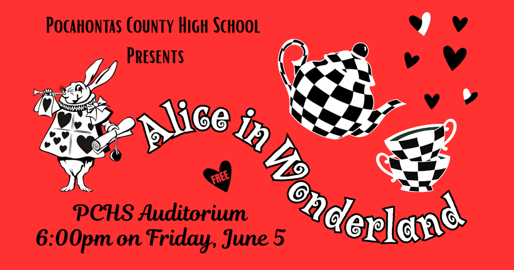 🎭✨ Don’t be late for this very important date! ✨🎭 Pocahontas County High School proudly presents Alice in Wonderland! 🐰♠️☕ Join the talented PCHS students for a whimsical journey down the rabbit hole filled with adventure, laughter, and a little bit of madness! 📍 PCHS Auditorium 🗓 Friday, June 5 ⏰ 6:00 PM 🎟 FREE admission! Bring your friends and family and come support our amazing students as they bring this classic story to life on stage! ❤️ #PCHS #AliceInWonderland #SupportTheArts #GoWarriors #StudentTalent
