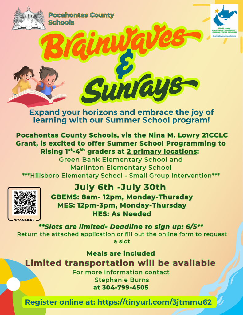 Flyer titled “Brainwaves & Sunrays” from Pocahontas County Schools promoting a summer school program. The flyer states the program is for rising 1st through 4th grade students and runs July 6 through July 30. Locations include Green Bank Elementary School and Marlinton Elementary School, with Hillsboro Elementary offering small group intervention. Schedule times are 8:00 AM to 12:00 PM at Green Bank Elementary and 12:00 PM to 3:00 PM at Marlinton Elementary, Monday through Thursday. The flyer notes meals are included and limited transportation is available. It states that space is limited and instructs families to register online at a provided link or scan a QR code. Contact information for Stephanie Burns with a phone number is included.