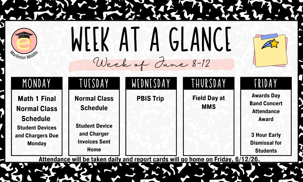 A black-and-white patterned flyer with the title “Week at a Glance” and the subtitle “Week of: June 8–12.” The flyer is organized into five columns labeled Monday through Friday. Monday lists: Math 1 Final, normal class schedule, and student devices and chargers due Monday. Tuesday lists: normal class schedule and student device and charger invoices sent home. Wednesday lists: PBIS Trip. Thursday lists: Field Day at MMS. Friday lists: Awards Day, band concert, attendance award, and a 3-hour early dismissal for students. A note at the bottom reads that attendance will be taken daily and report cards will go home on Friday, June 12, 2026.
