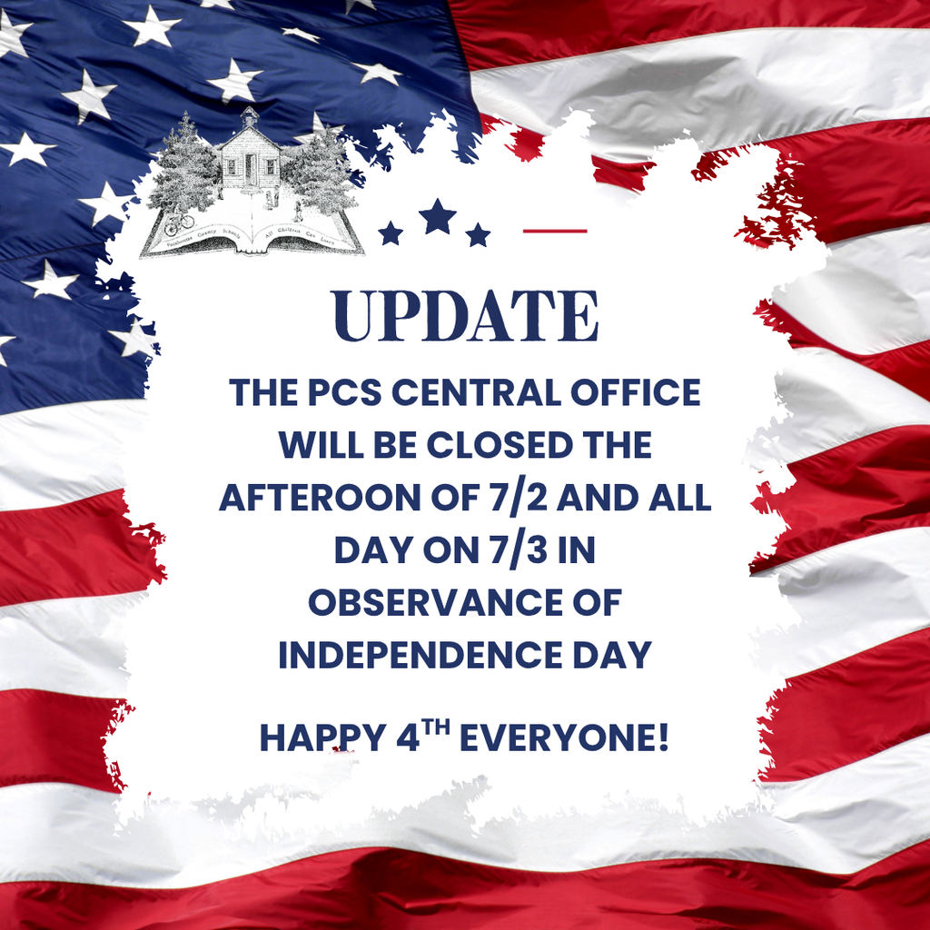 Patriotic graphic featuring a waving American flag background, the Pocahontas County Schools logo, and a white banner with blue text. Text reads: “Update. The PCS Central Office will be closed the afternoon of 7/2 and all day on 7/3 in observance of Independence Day. Happy 4th everyone!”