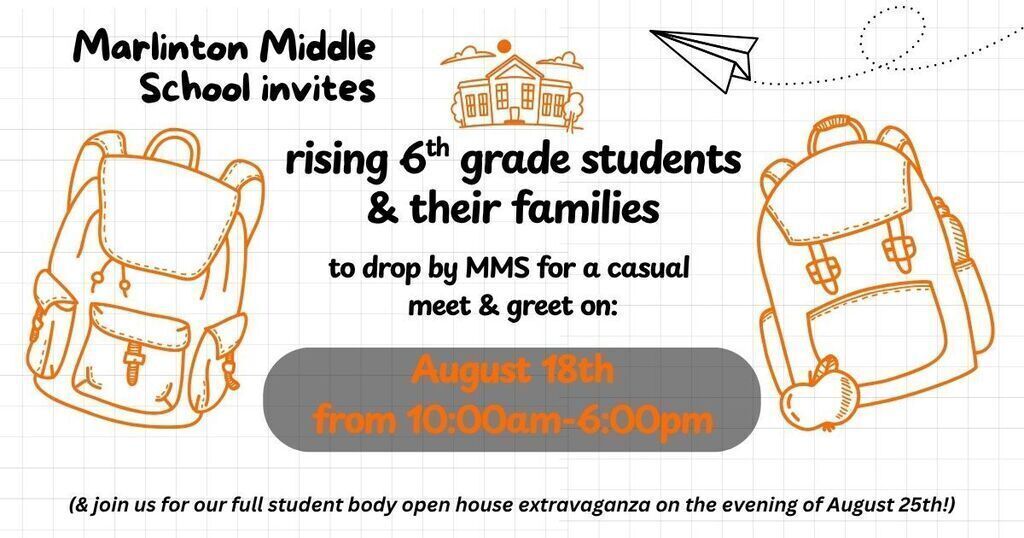 Flyer for Marlinton Middle School. The flyer invites rising 6th grade students and their families to a casual meet-and-greet at Marlinton Middle School on August 18 from 10:00 a.m. to 6:00 p.m. The design features orange outline drawings of school backpacks on both sides, a small school icon at the top, and a paper airplane graphic. The flyer also notes that families are invited to attend the full student body open house extravaganza on the evening of August 25.